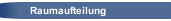Raumaufteilung